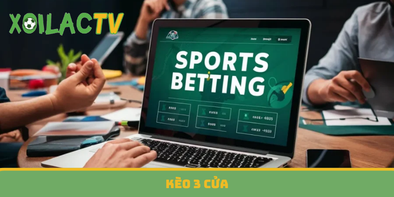 Kèo 3 cửa