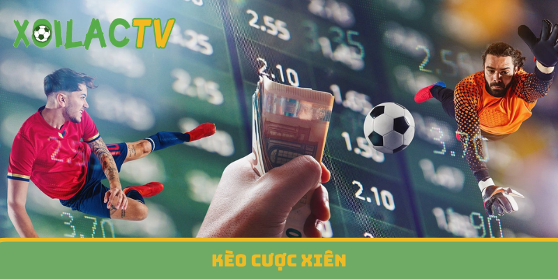 Kèo cược xiên (Parlay)