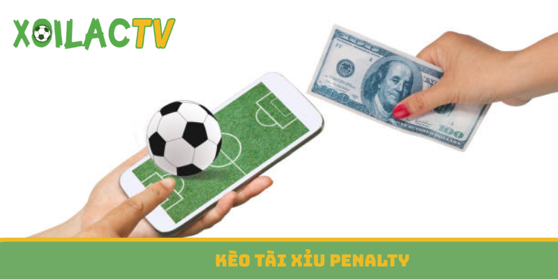Kèo tài xỉu penalty