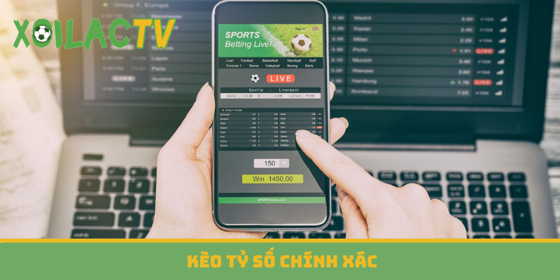 Kèo tỷ số chính xác (Correct Score)
